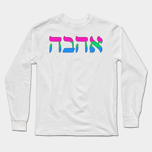 Ahava - Love (Polysexual Pride Colors) Long Sleeve T-Shirt by dikleyt